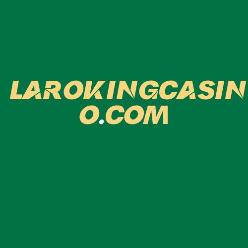 Logo da LAROKINGCASINO